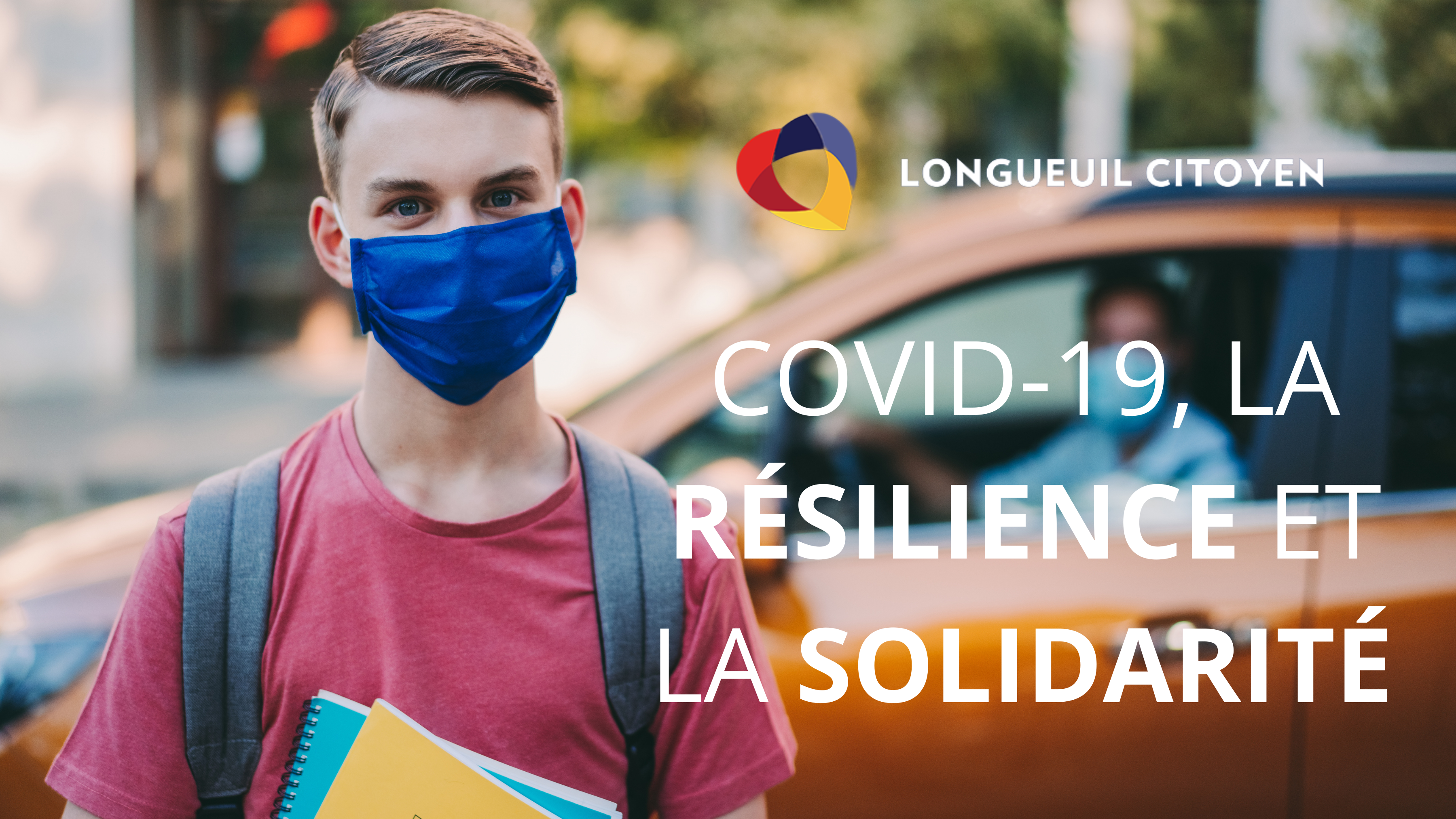COVID-19, la résilience et la solidarité des Longueuilloises et des Longueuillois